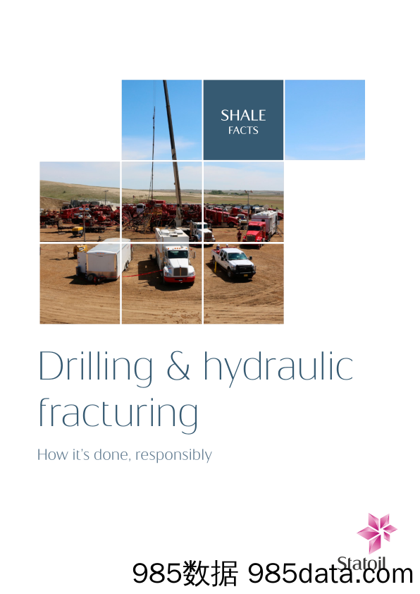 挪威石油Statoil_业务宣传册Brochure_T500C.com_Shale Drilling Hydraulic Facturing